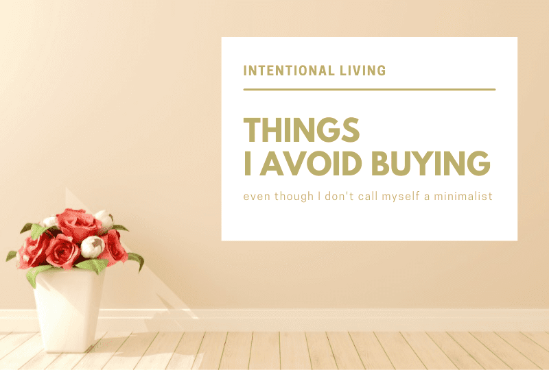 Things I avoid buying
